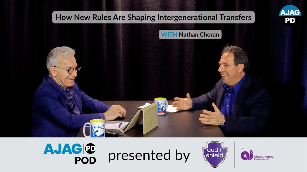 AJAG PD Pod S2E10: How New Rules Are Shaping Intergenerational Transfers