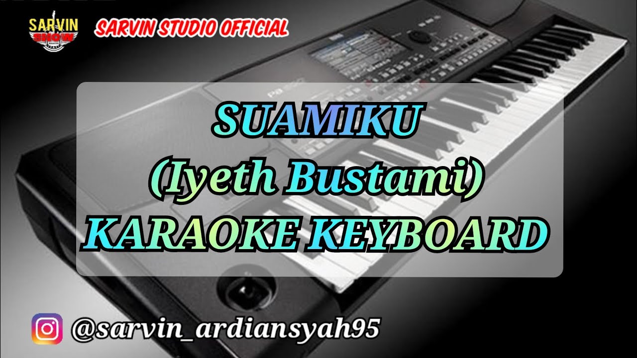 Iyet Bustami - Suamiku Karaoke Keyboard | Sarvin Studio Official