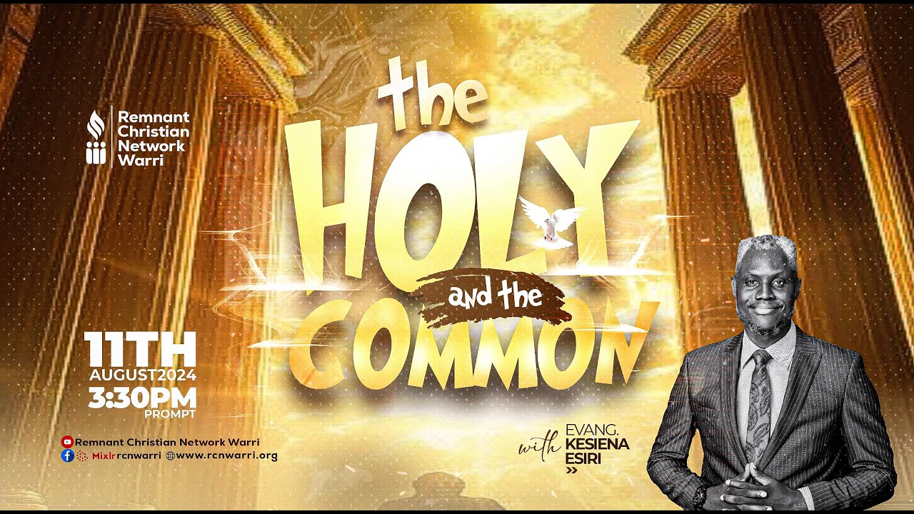 BIBLE STUDY SERIES || THE HOLY AND COMMON PT2 || EVANG. KESIENA ESIRI