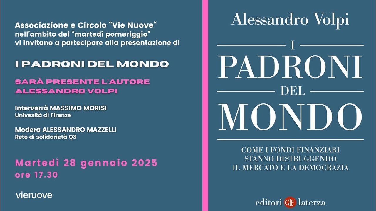 Alessandro Volpi: I padroni del mondo.Come fondi finanziari stanno distruggendo mercato e democrazia