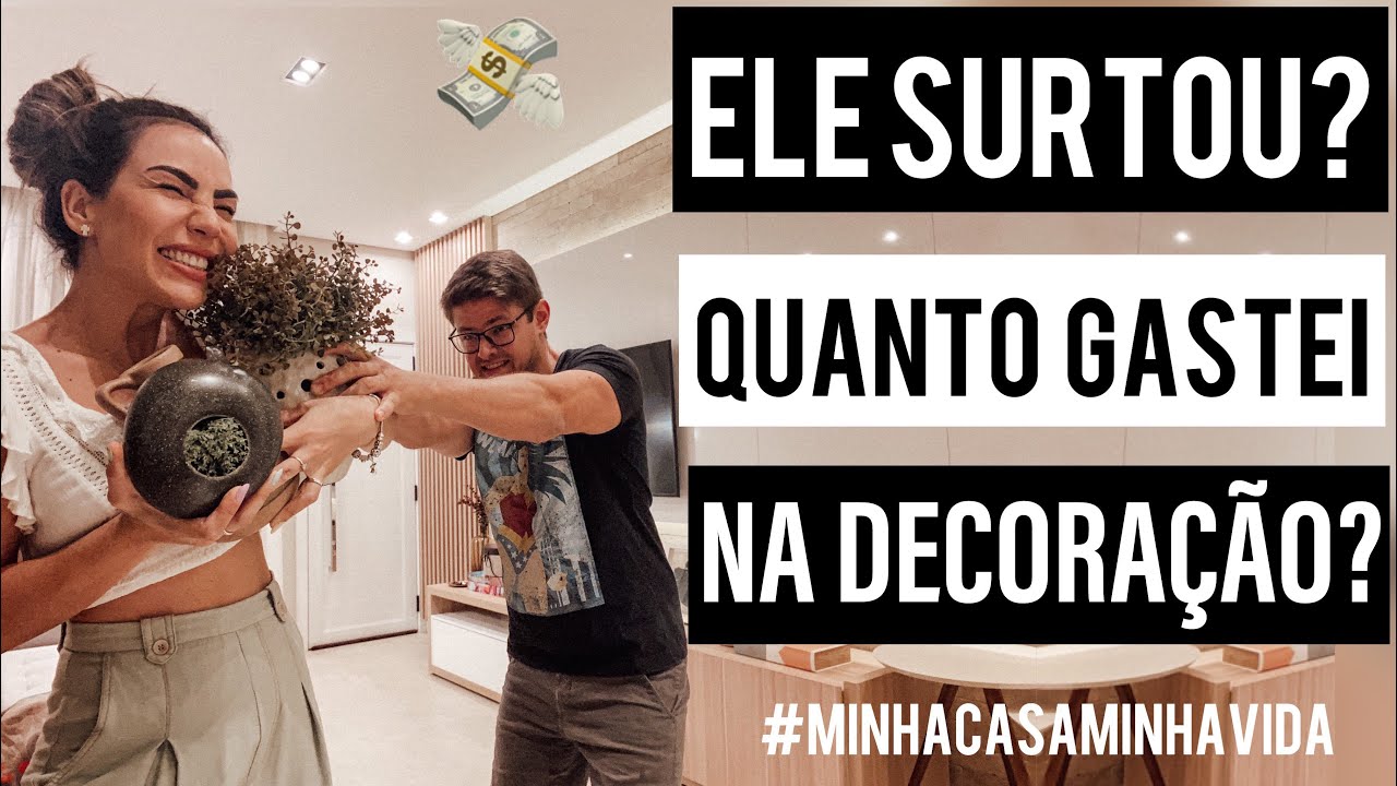 QUANTO CUSTOU NOSSA DECORAÇÃO? - MINHA CASA MINHA VIDA