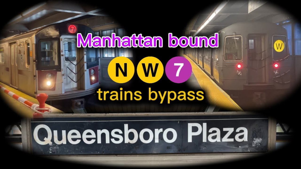Manhattan bound N,W & 7 trains skip Queensboro Plaza (Queensboro Plaza ADA Improvements Project)