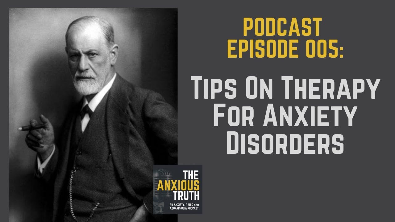 Podcast Episode 005 - Tips On Therapy For Anxiety Disorders 2/23/2015