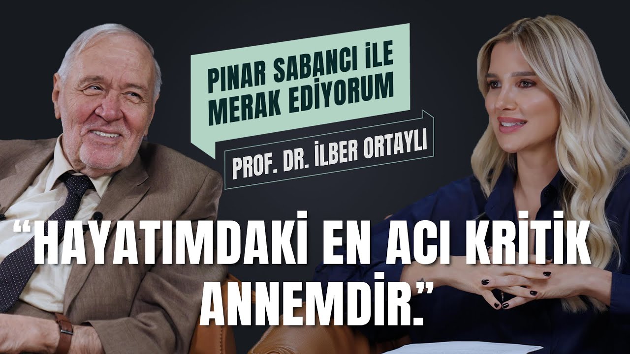 Prof. Dr. İlber Ortaylı I Pınar Sabancı İle Merak Ediyorum