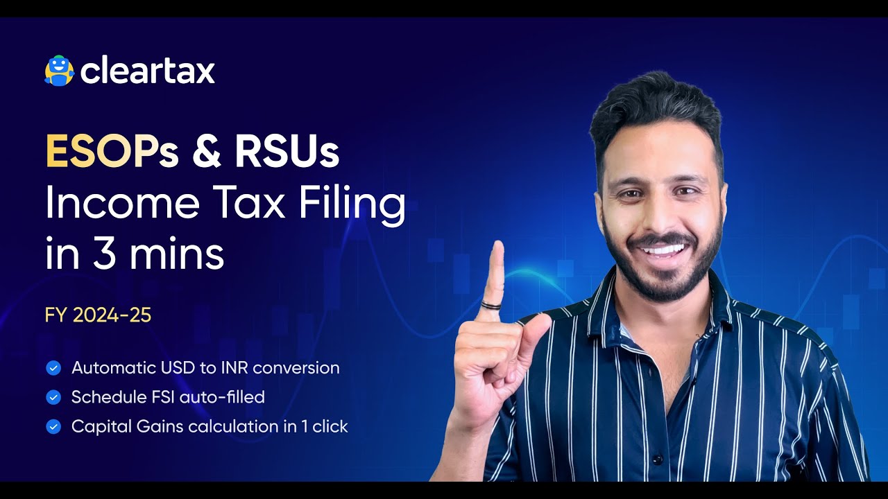 What are ESOPs & RSUs || How to File Taxes on ESOPs/ RSUs || ITR Filing on ClearTax|| FY 2024-2025