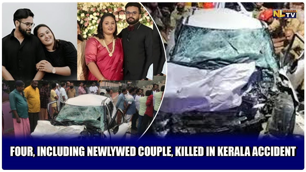 FOUR, INCLUDING NEWLYWED COUPLE, KILLED IN KERALA ACCIDENT