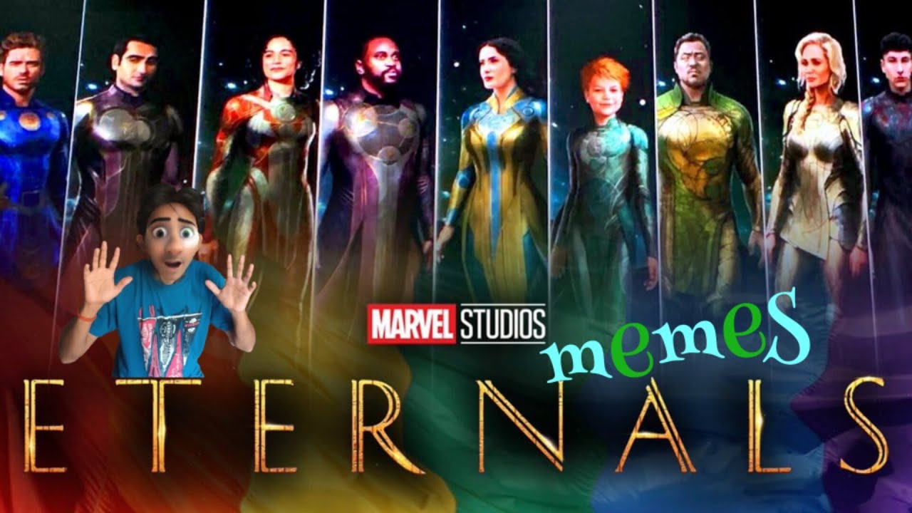 Marvel ETERNALS : Memes & Review | Marvel Studio