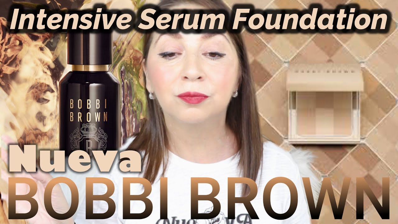 Nueva Base Bobbi Brown | Intensive Serum Foundation