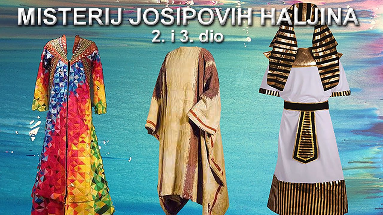 Misterij Josipovih haljina - 2. i 3. dio (Nebojša Đurić)