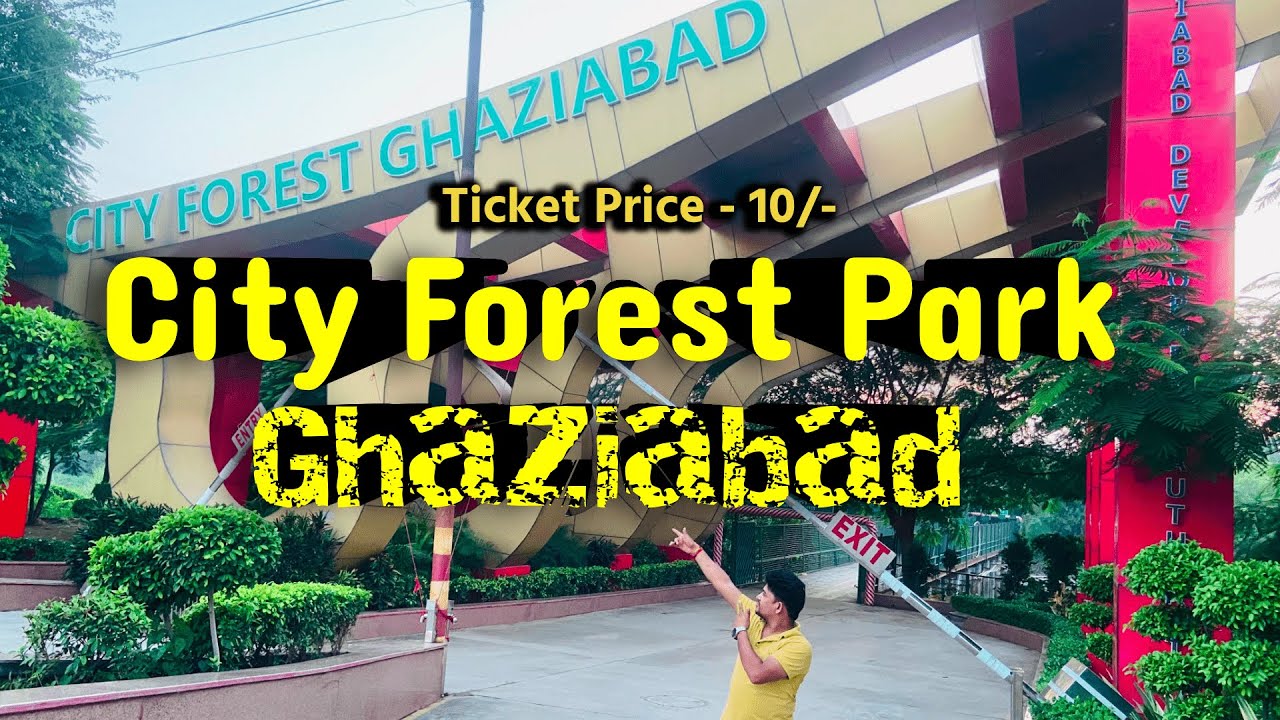 City Forest Ghaziabad Ticket Price 2023 & Best Timing | City Forest Park Ghaziabad | Ghaziabad Park