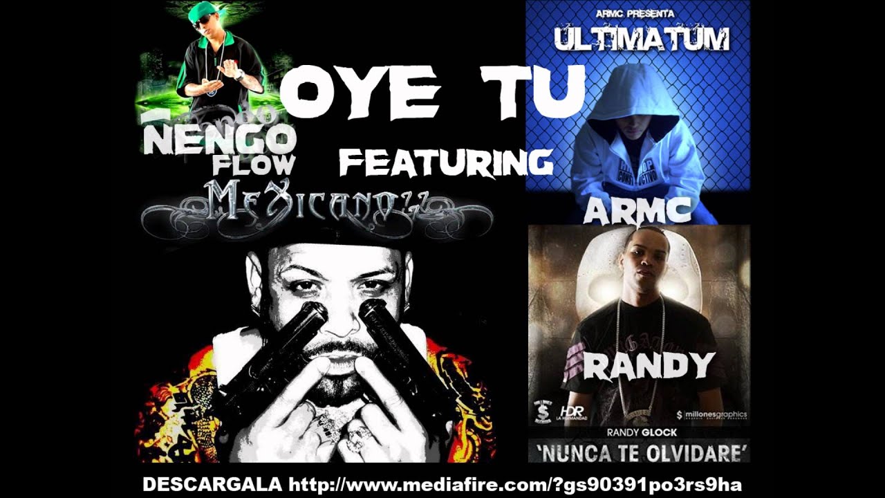 OYE TU mexicano 777 FEAT el viejo, randy glock, ñengo flow, ARMC & JDM
