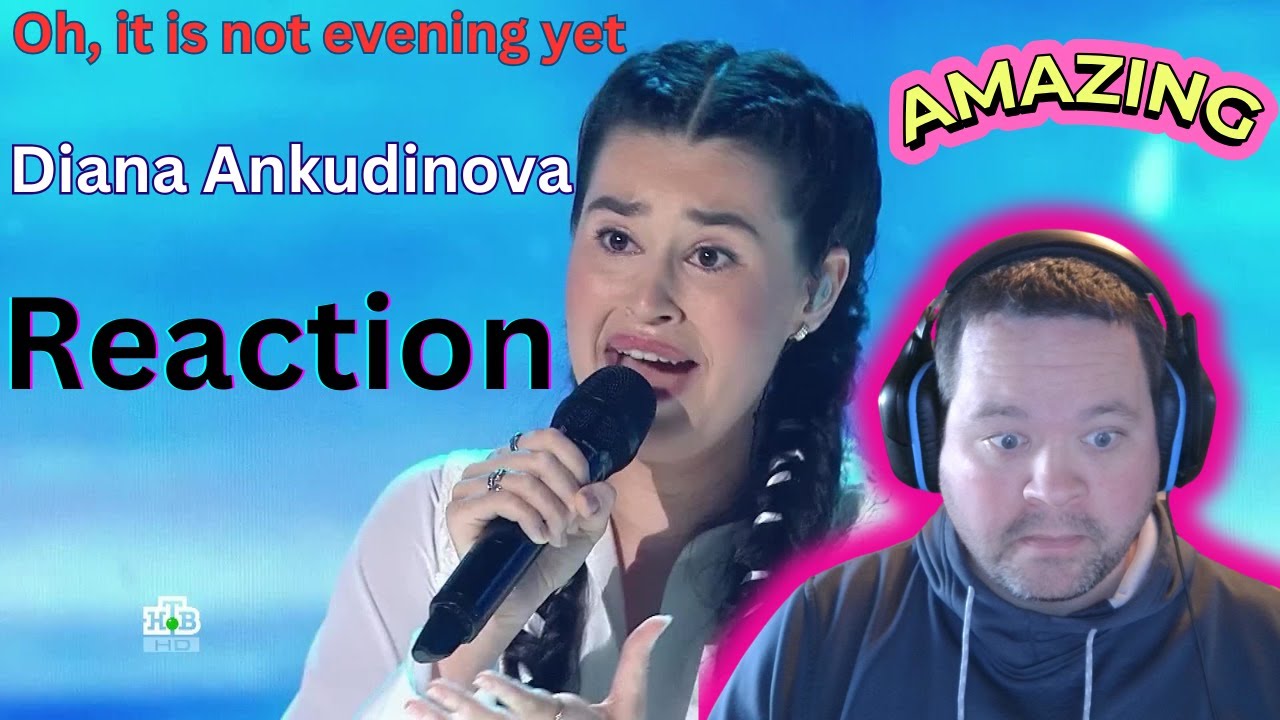 Oh, it is not evening yet (Stereo) – Diana Ankudinova Reaction!!