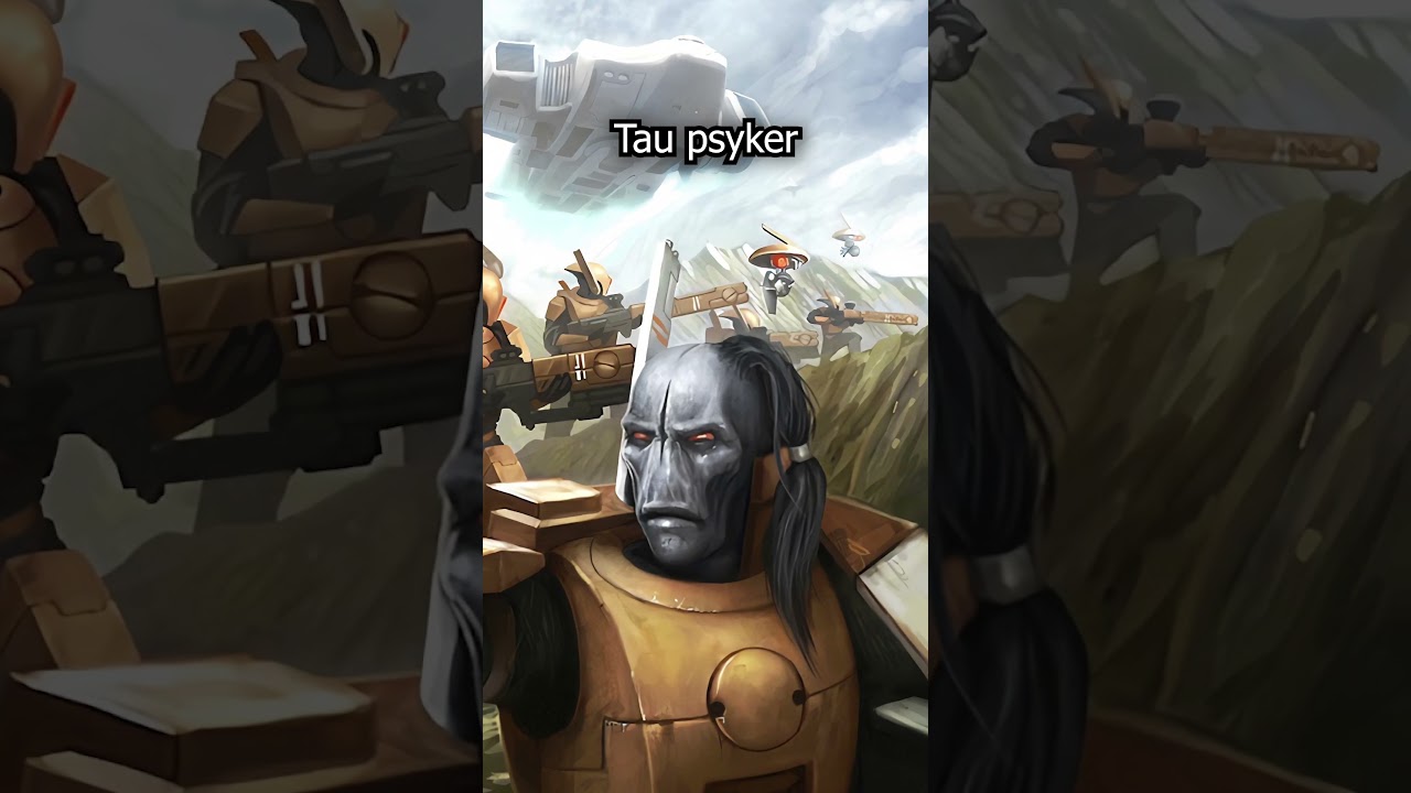 Why Don't The Tau Have Psykers? #majorkill #warhammer40k