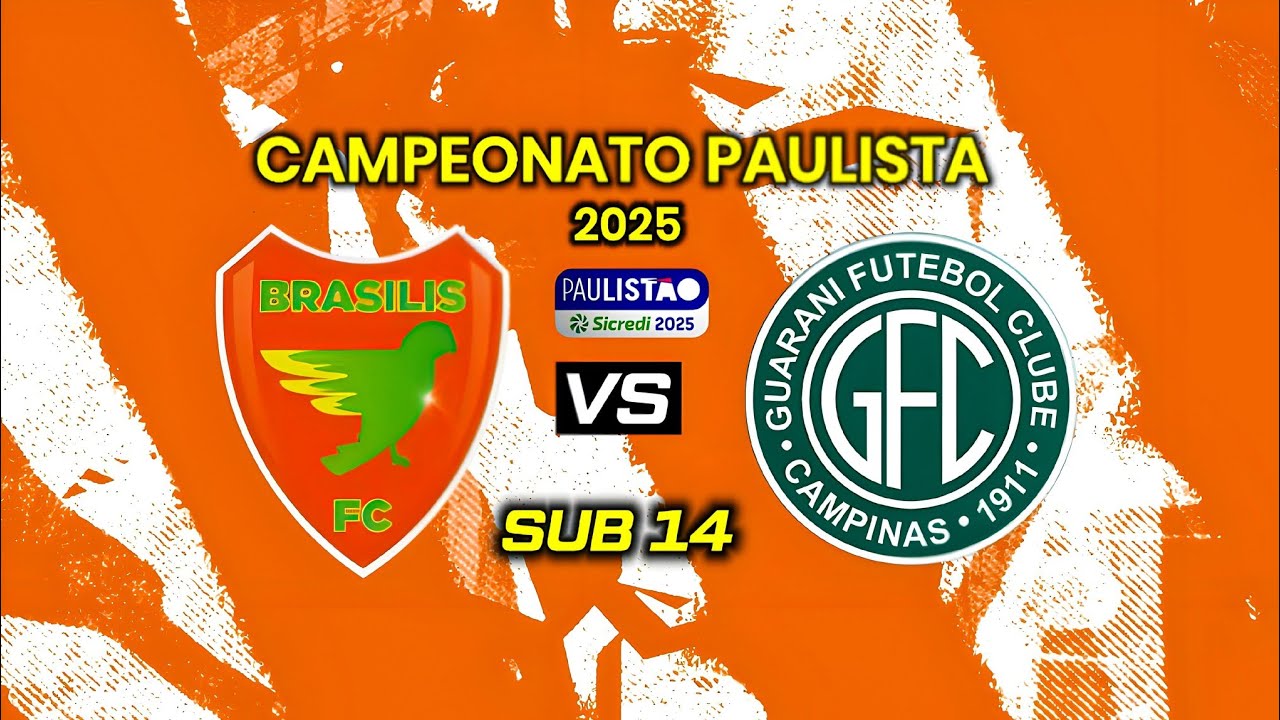 CAMPEONATO PAULISTA 2025 / SUB 14 BRASILIS  X GUARANI