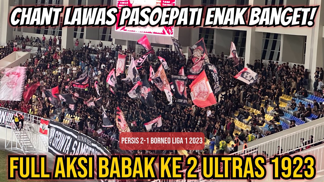Babak Kedua Ultras 1923 Banyak Bawakan Chant Lawas Pasoepati | Persis 2-1 Borneo
