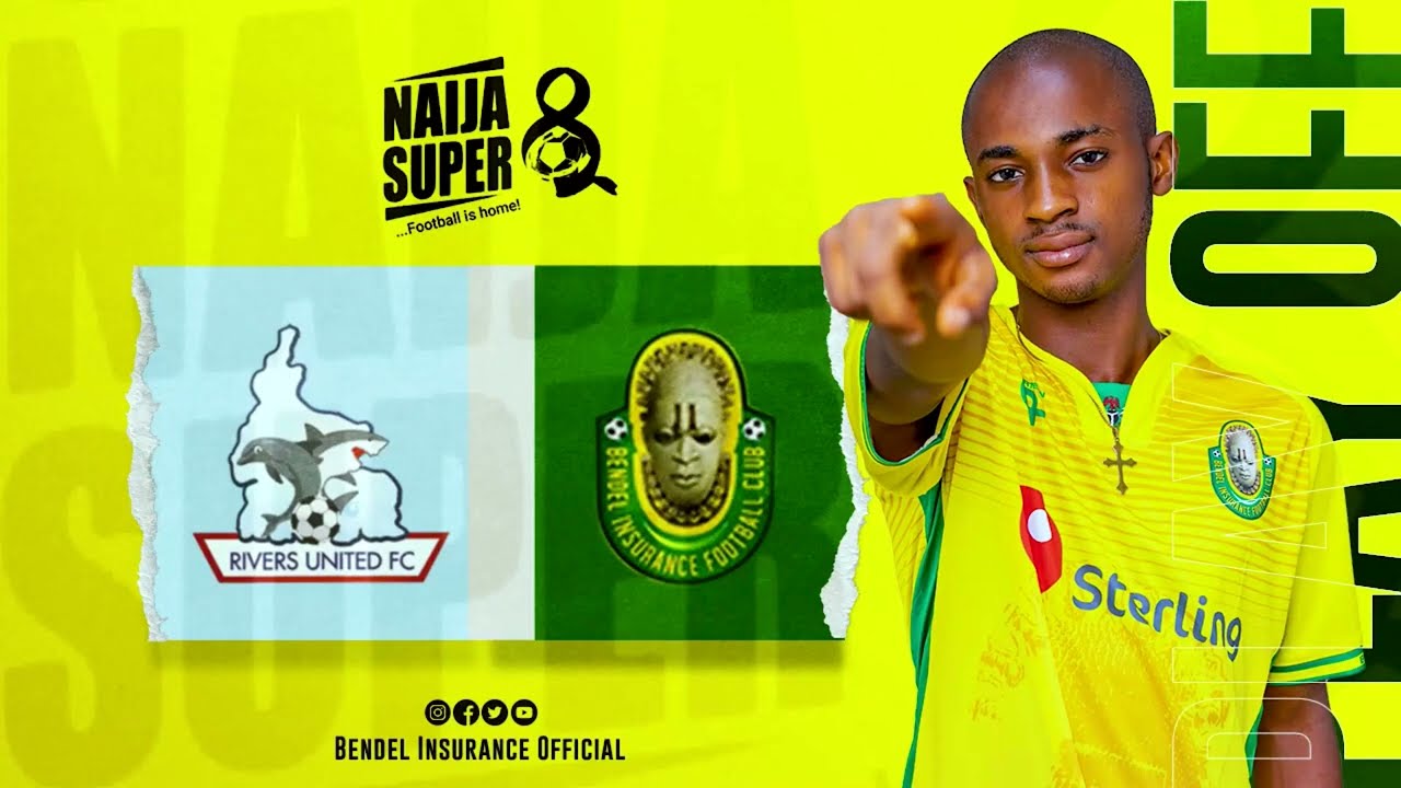Naija Super 8 Play-Off: Rivers United vs Bendel Insurance Highlights