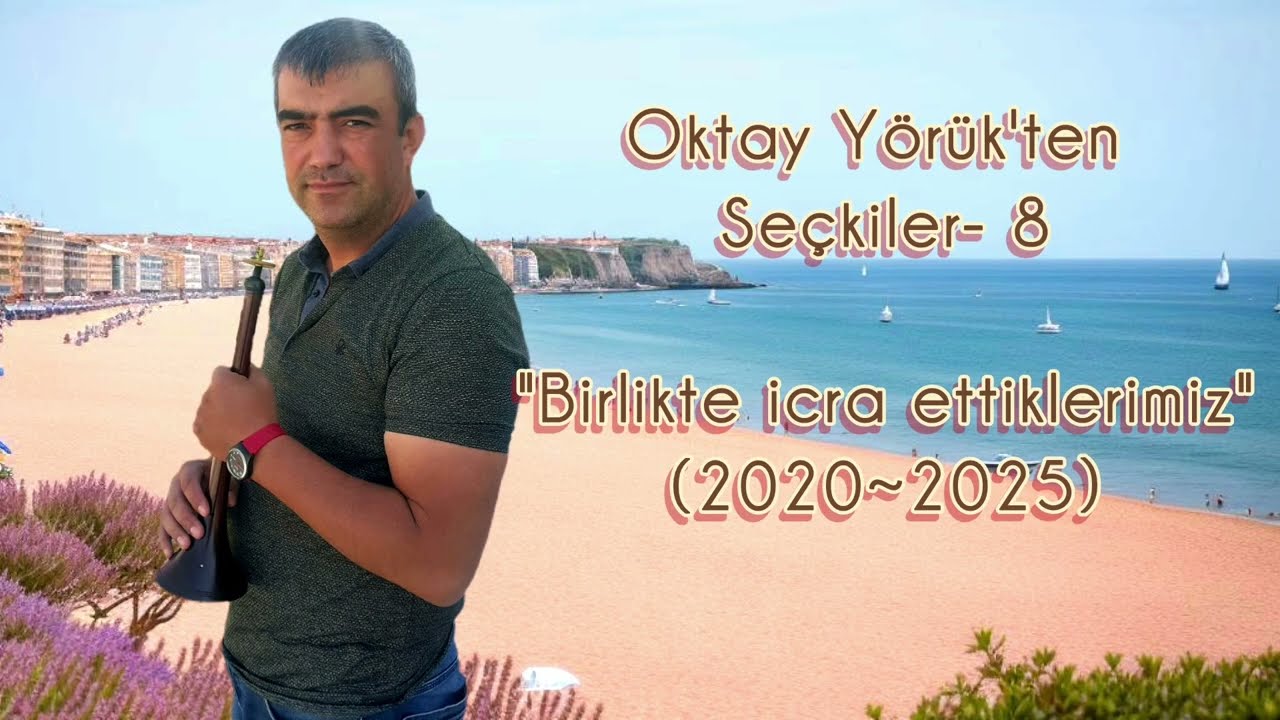 Oktay Yörük'ten Seçkiler- 8