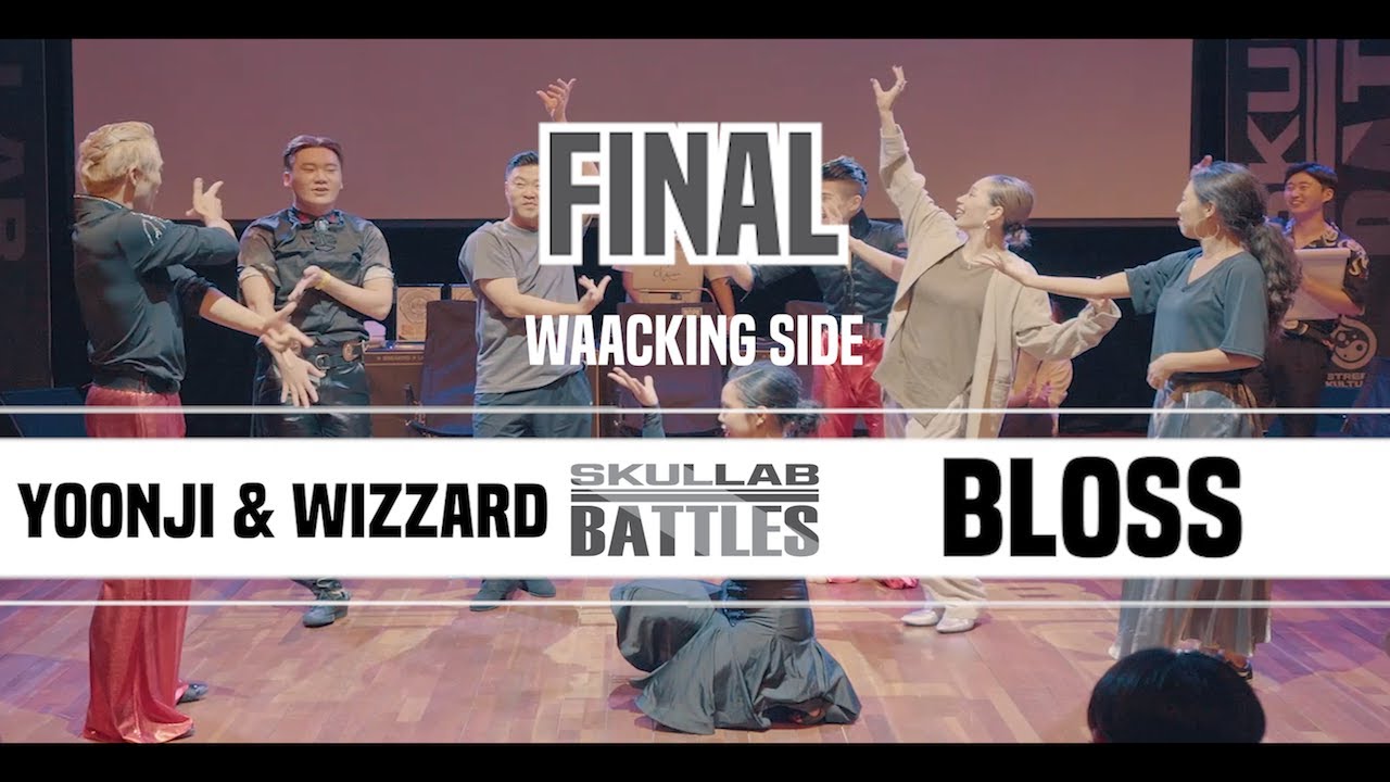 YOONJI & WIZZARD vs BLOSS_FINAL_WAACKING SIDE_SKULLAB BATTLES 2019