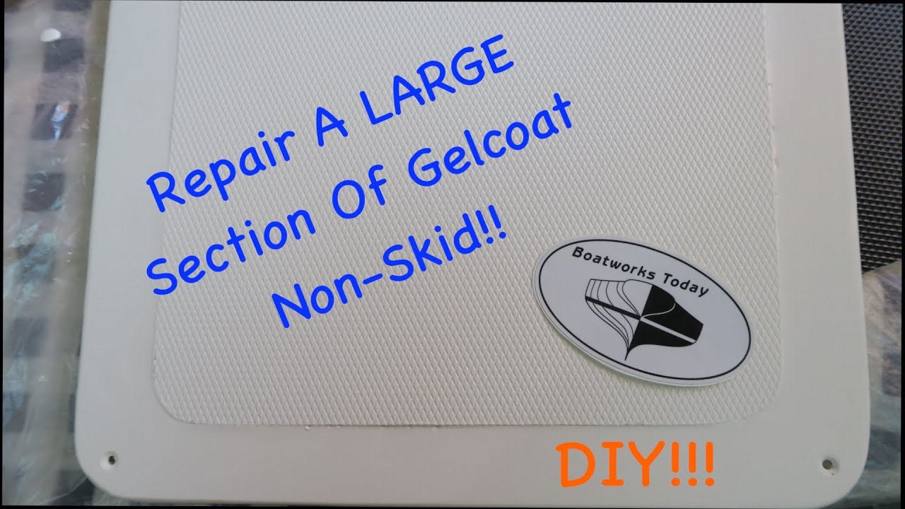 How To Repair A Large Section Of Gelcoat Nonskid For Your Boat