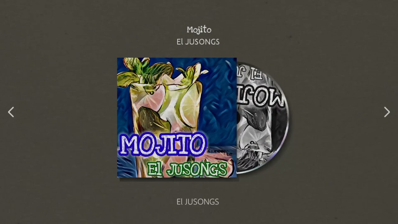 Mojito - El JUSONGS (AudioVisual)