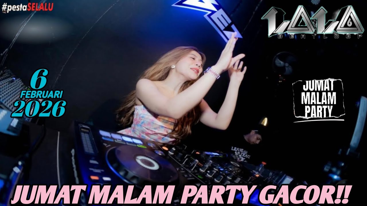 SONG GACOR JUMAT MALAM PARTY