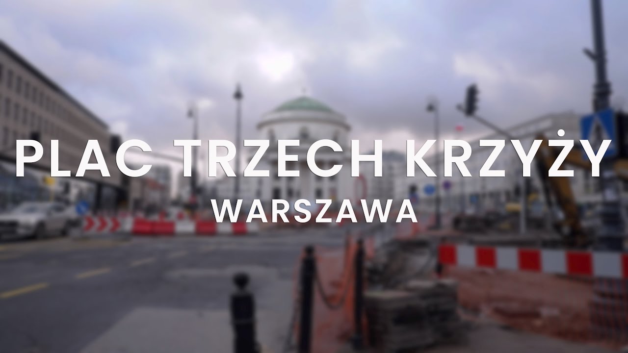 Remont Placu Trzech Krzyży w Warszawie II