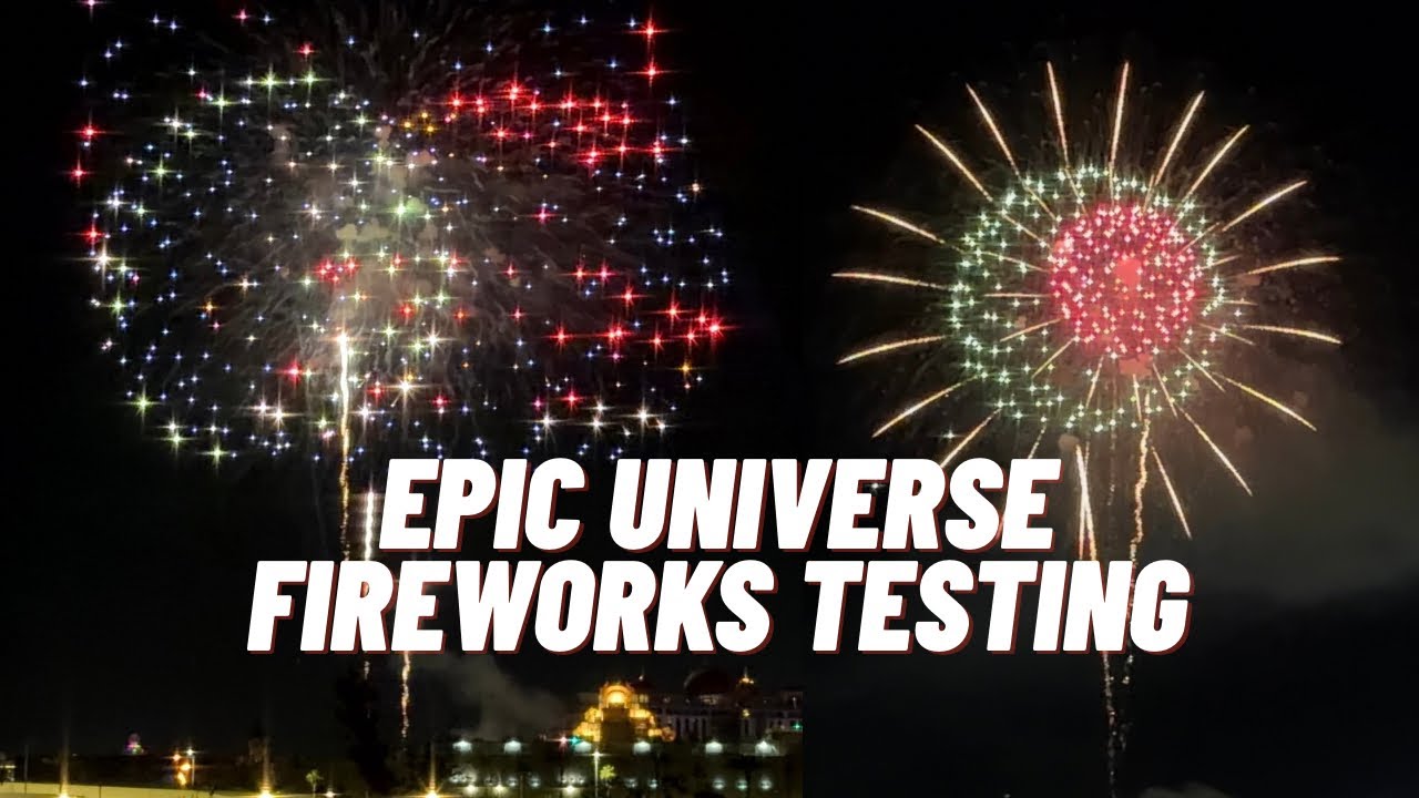 HUGE Fireworks Testing at Epic Universe for Celestial Goodnight