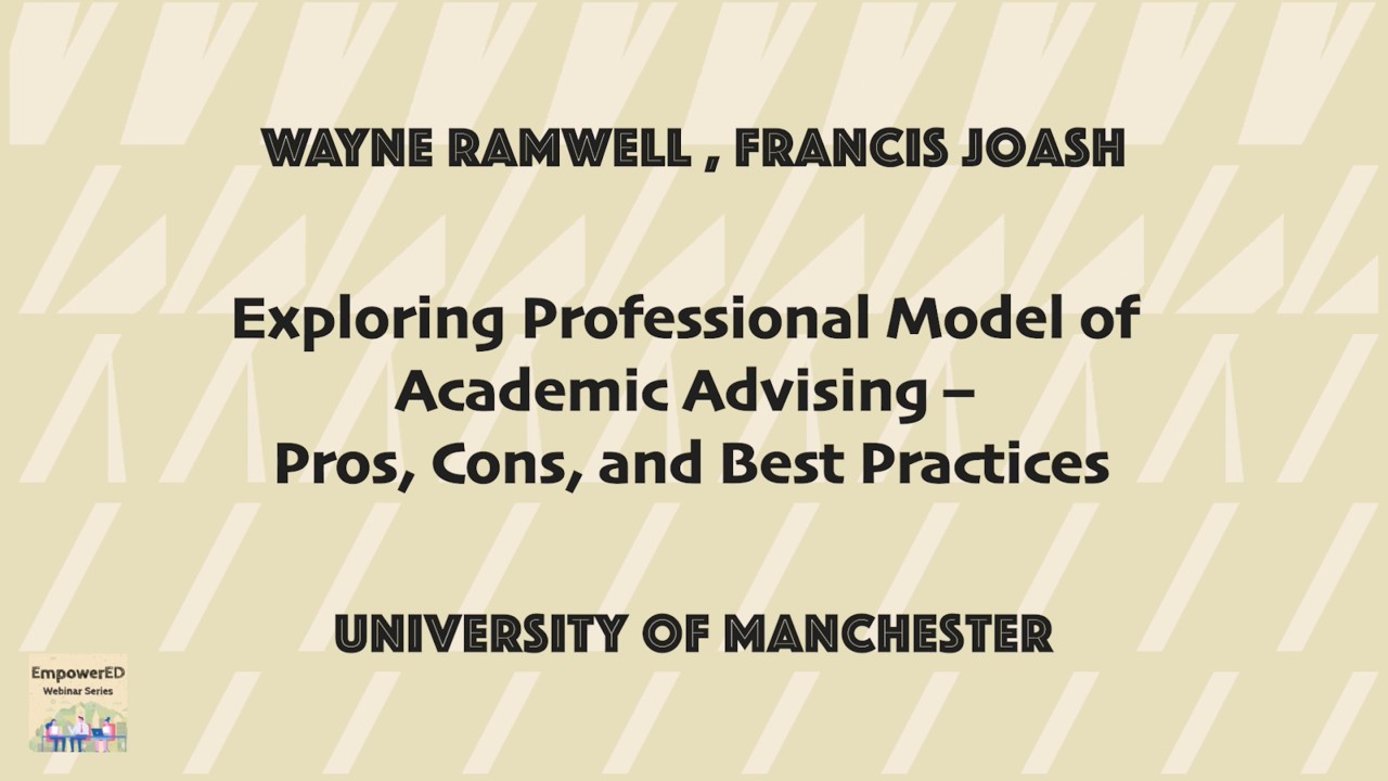 EmpowerED S4W1 - Exploring Professional Model of Academic Advising – Pros, Cons, and Best Practices
