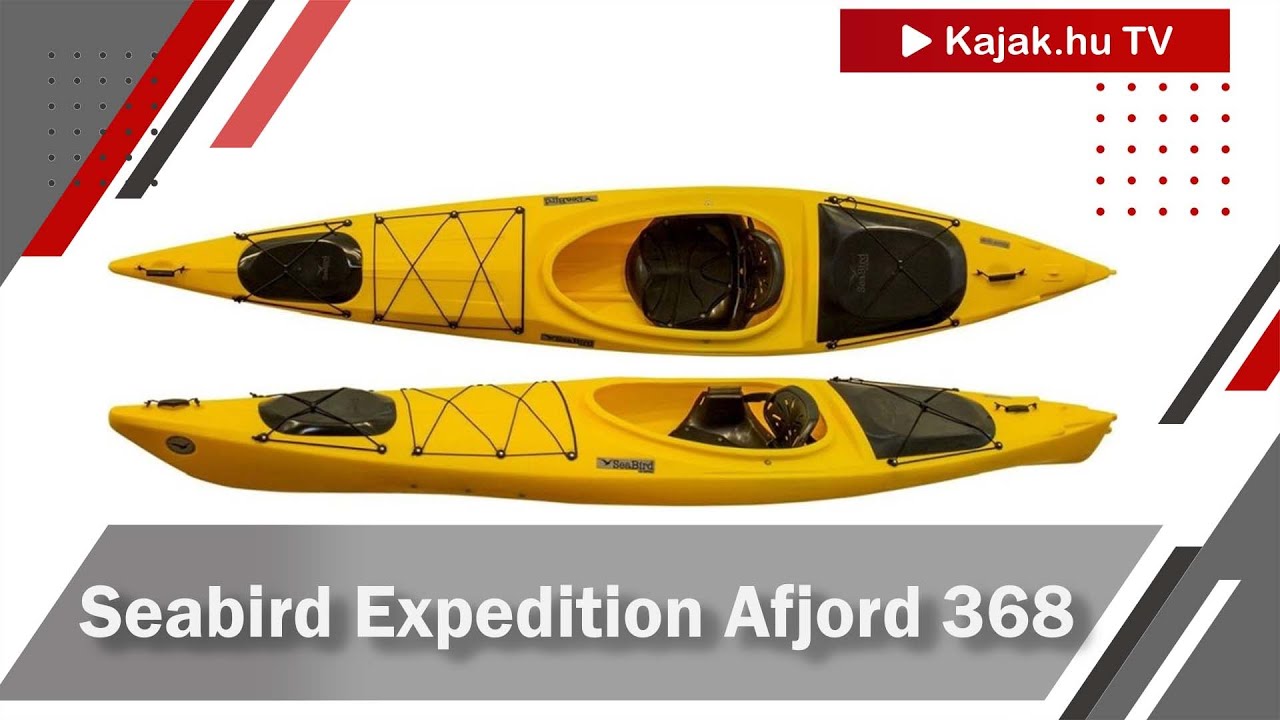 Seabird Expedition Afjord 368 túrakajak Kajak hu TV