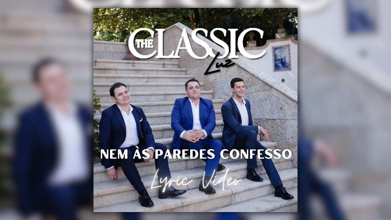 The Classic - Nem Às Paredes Confesso (Lyric Video)