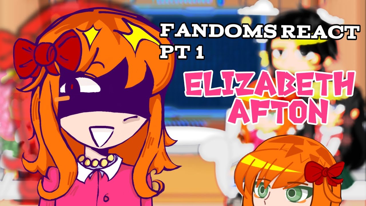 🍦| FANDOMS REACT TO ELIZABETH AFTON | FULL VIDEO | PUT 2X OR 1.75X!! | 🇧🇷/🇺🇸!!
