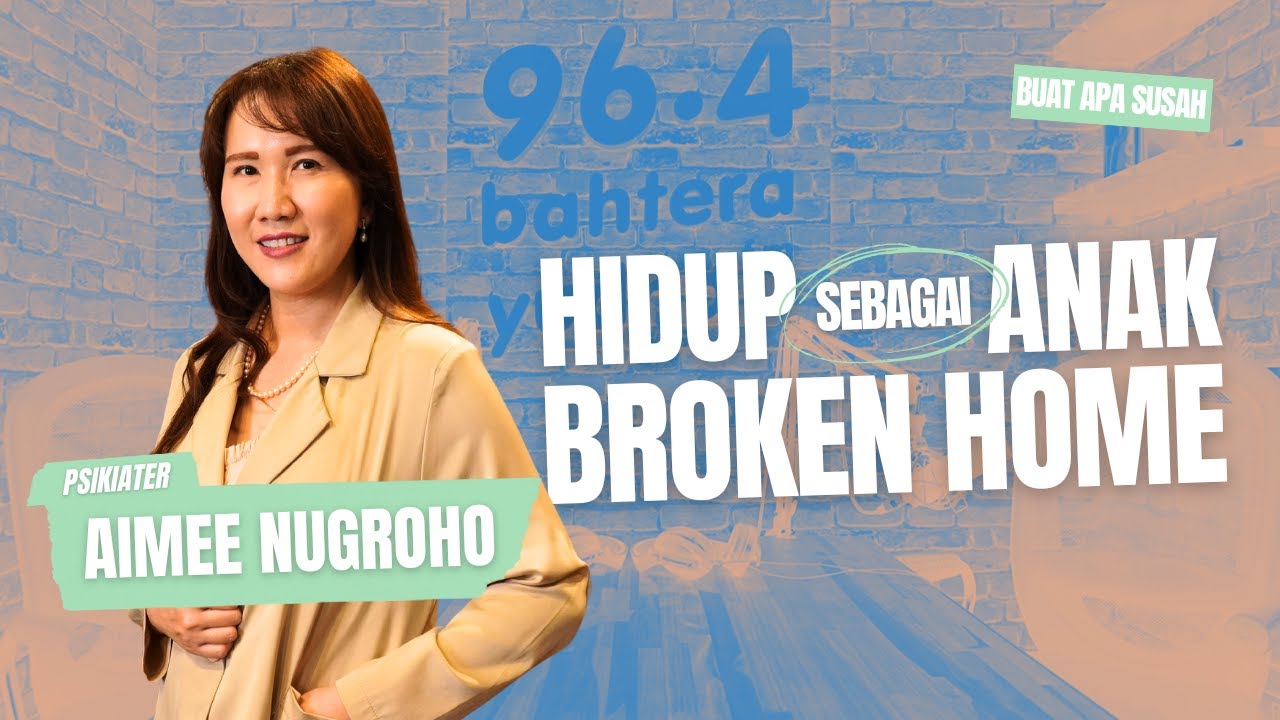DAMPAK MENGERIKAN PERCERAIAN PADA PSIKOLOGIS ANAK #BuatApaSusah WITH PSIKIATER AIMEE NUGROHO