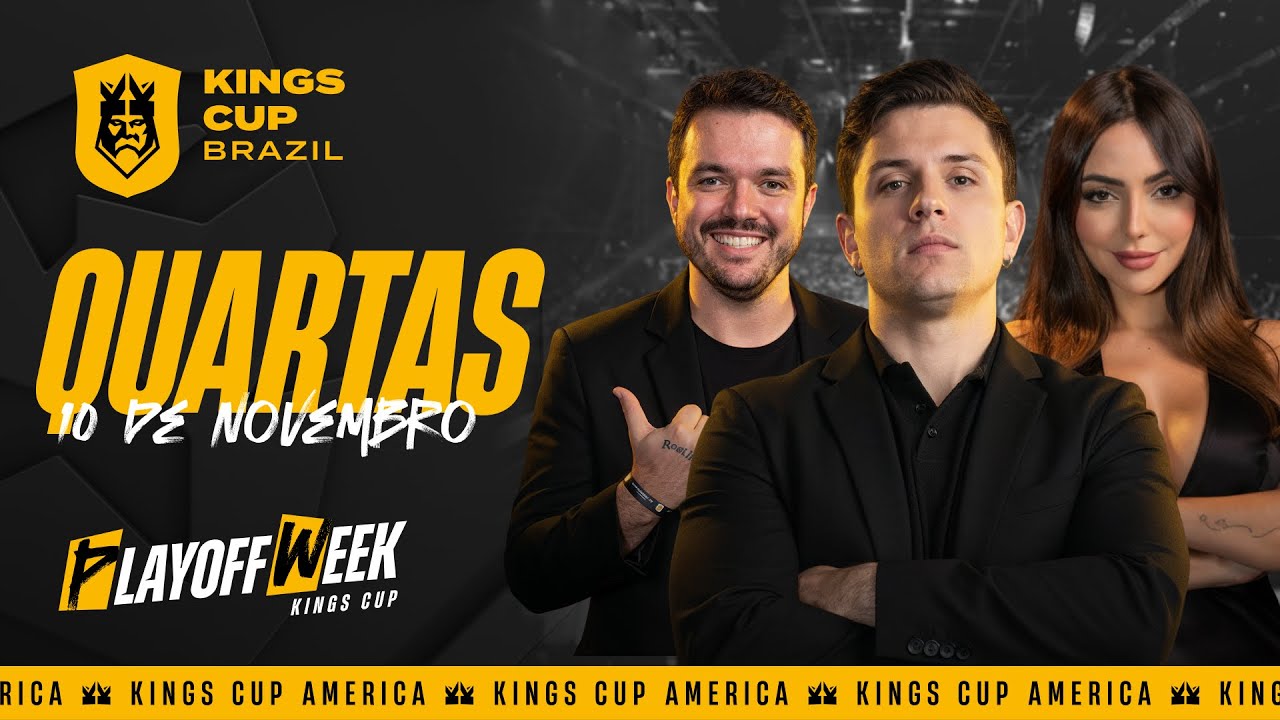 👑 Kings Cup Brazil - QUARTAS