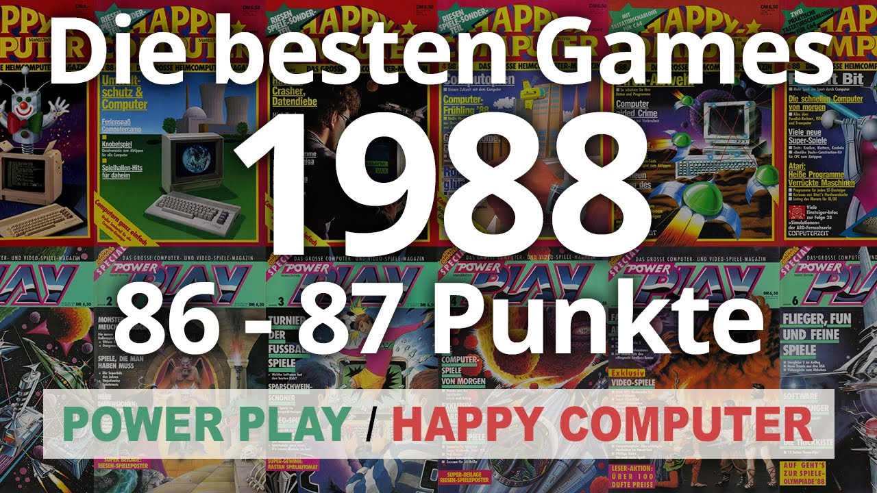 Top Games 1988 (III): Games mit 86 & 87% aus Power Play und Happy Computer (Amiga,ST,Archimedes,PC)