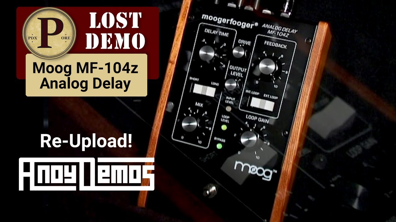 Lost Demos &mdash; Moog MF-104z Moogerfooger Analog Delay