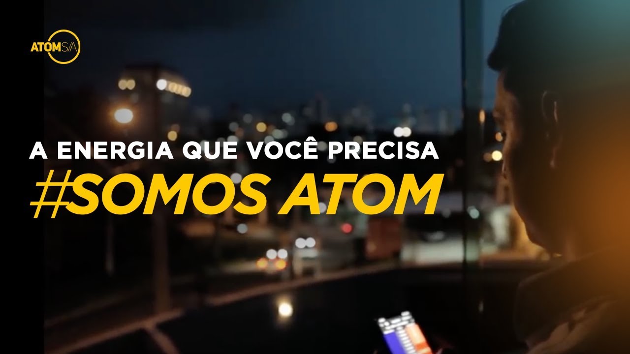A energia que voc&ecirc; precisa! #somosatom