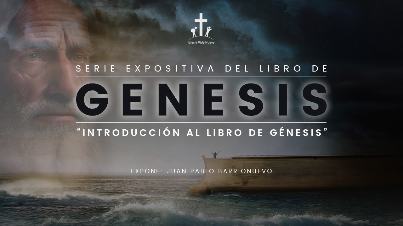 Introducción al libro de Génesis | Juan Pablo Barrionuevo.