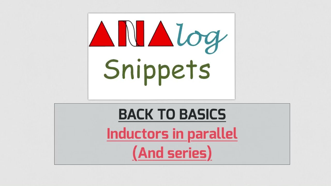 #47 Inductors in parallel and series having mutual inductance