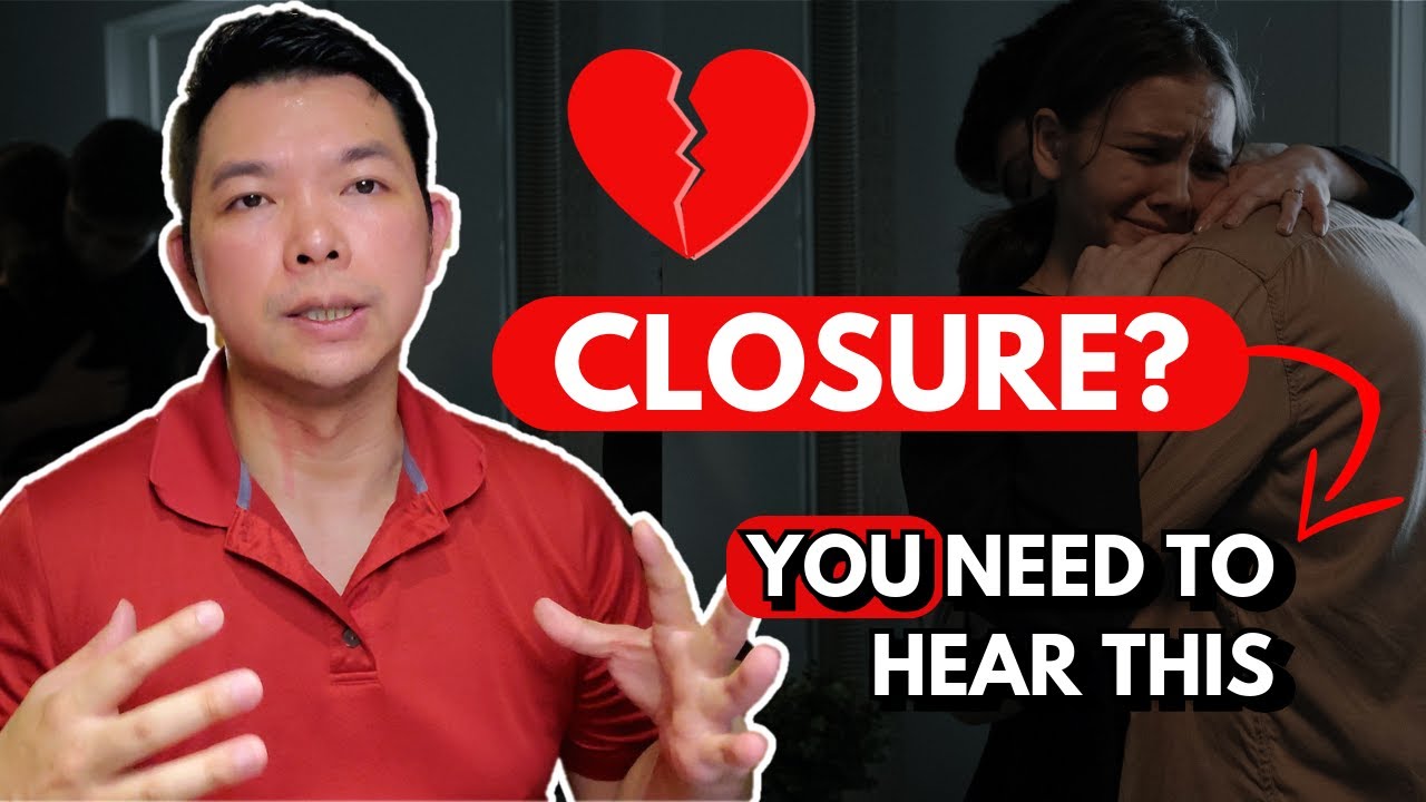 If you want CLOSURE, this video will help you.