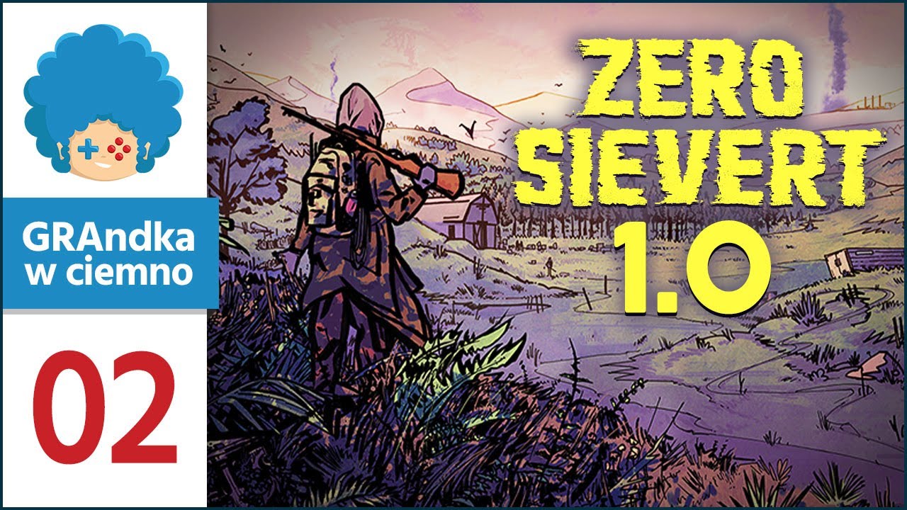 Zero Sievert 1.0 PL #2 | Ciekawość to pierwszy stopień do lamy
