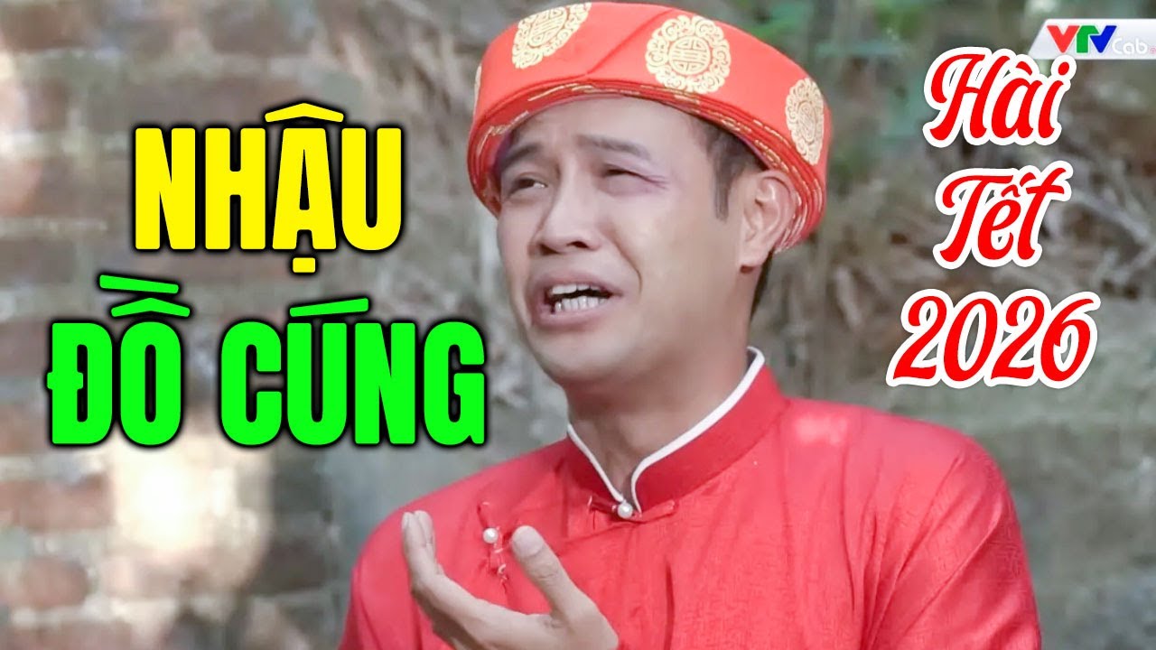 Hài Tết 2026 Hay Nhất | NHẬU CẢ ĐỒ CÚNG | Cười Vỡ Bụng Với Hài Dân Gian Mới Nhất 2026