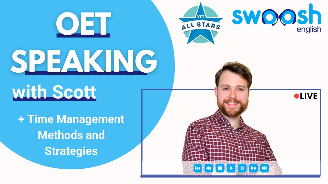 OET Mock Speaking with Scott From Swoosh English: Time Management Methods and Strategies