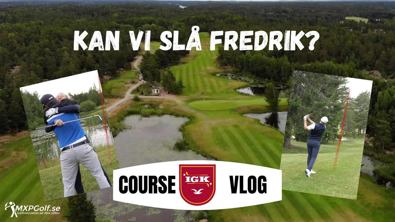 Kan jag & Anna slå Fredrik? - Course-vlog - Ingarö GK