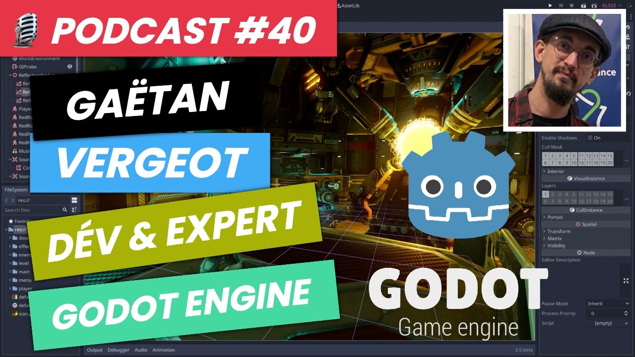 🎙️Podcast #40 - Godot Engine est-il vraiment un bon moteur de jeu ? (Gaëtan Vergeot)