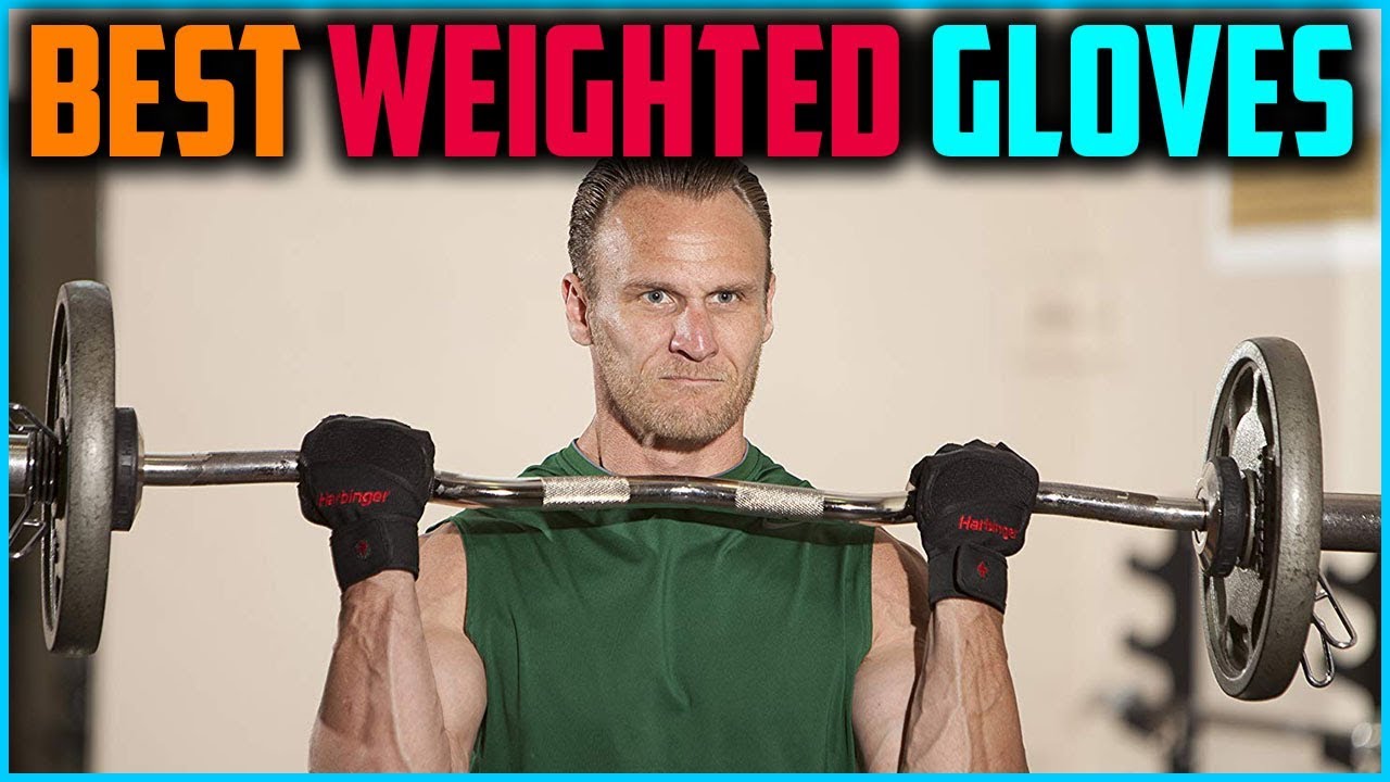 Top 5 Best Weighted Gloves In 2025