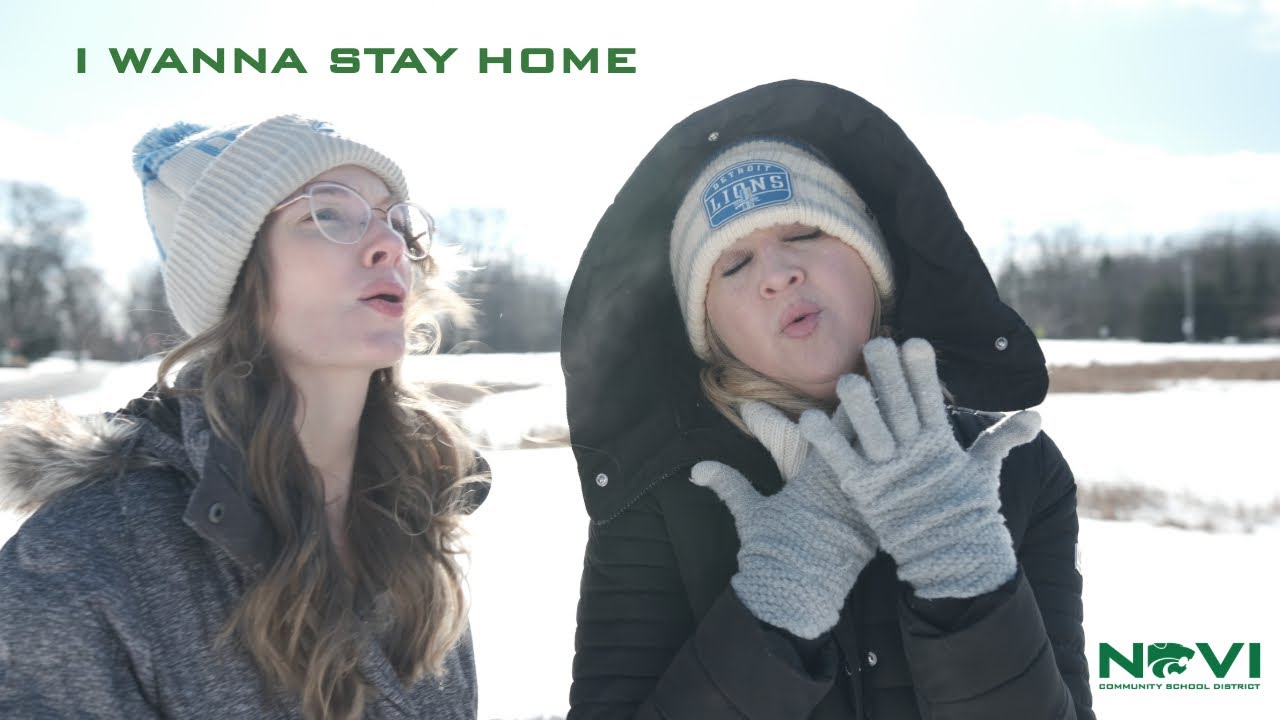I Wanna Stay Home - Novi Community School District