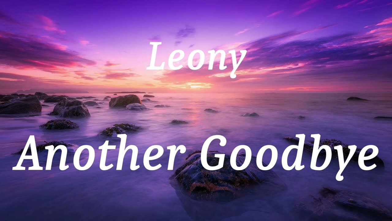 Leony - Another Goodbye (lyrics)