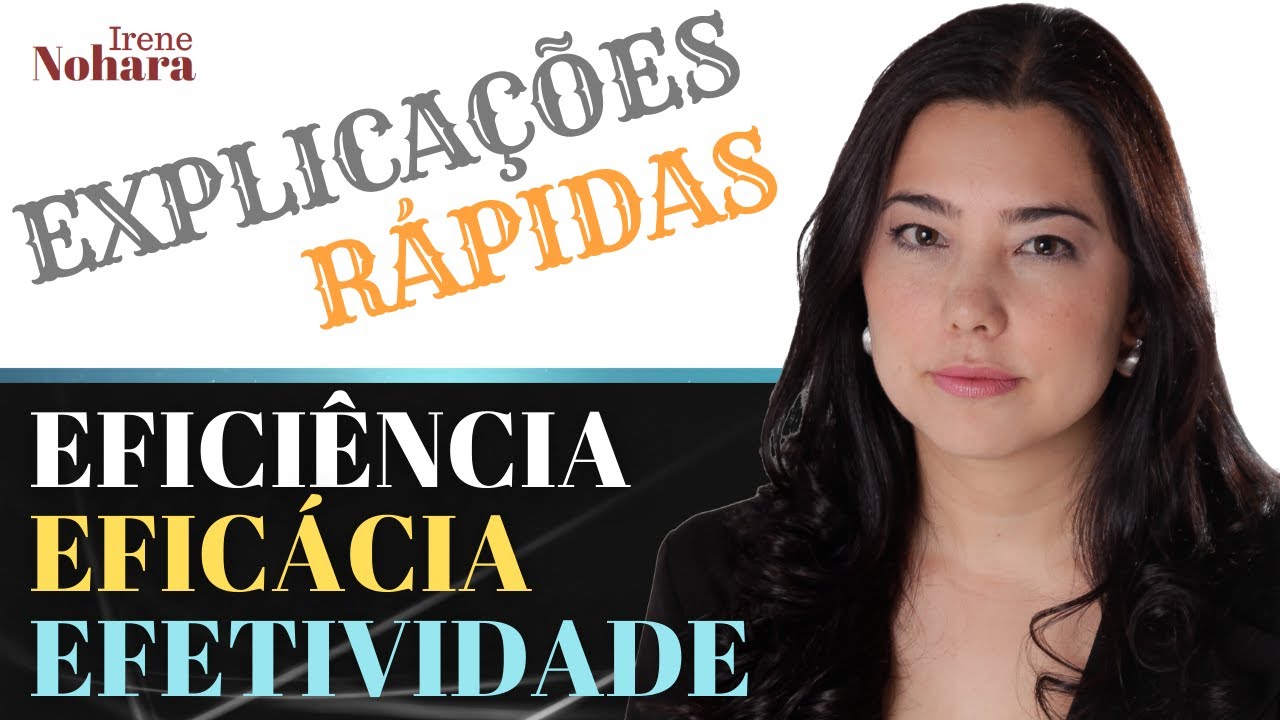 Eficiência, eficácia e efetividade