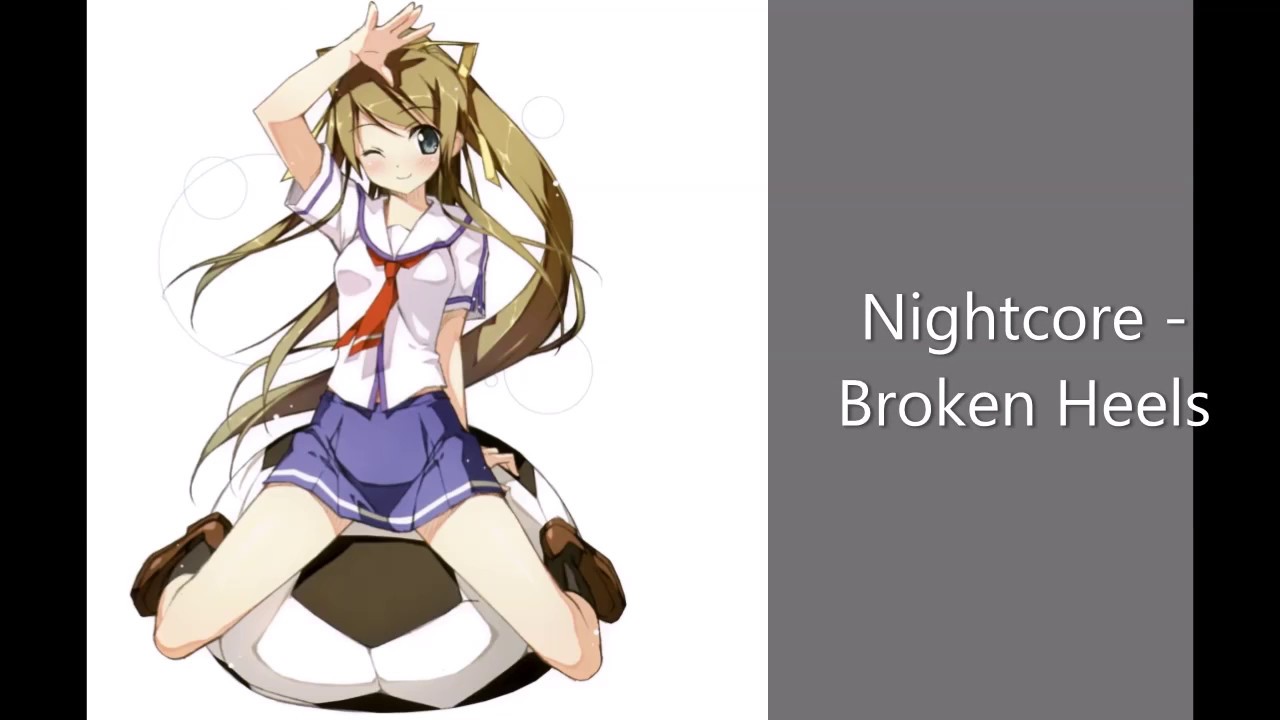 Nightcore - Broken Heels
