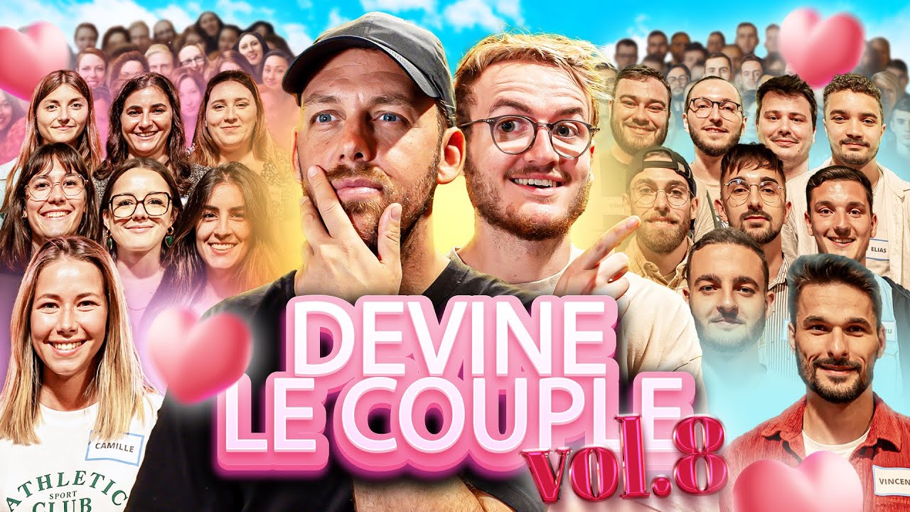 Devine le couple #8 : 1h pour trouver qui sort avec qui